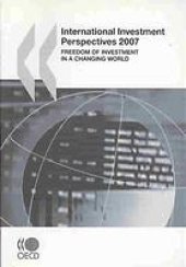 book International investment perspectives 2007 : freedom of investment in a changing world