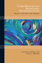 book Third- Generation Holocaust Representation: Trauma, History, and Memory