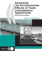 book Assessing the environmental effects of trade liberalisation agreements : methodologies