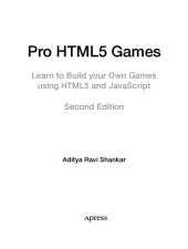 book Pro HTML5 Games. Learn to build your own Games using HTML5 and JavaScript