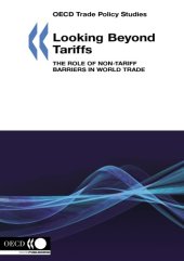 book Looking Beyond Tariffs : The Role of Non-Tariff Barriers in World Trade.