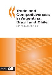 book Trade and competitveness in Argentina, Brazil and Chile : not as easy as A-B-C