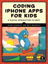 book Coding iPhone Apps for Kids: A Playful Introduction to Swift