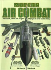 book Modern Air Combat : The Aircraft, Tactics and Weapons Employed in Aerial Warfare Today