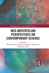 book Neo-Aristotelian Perspectives on Contemporary Science