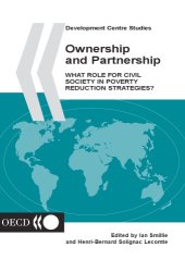 book Ownership and Partnership : What Role for Civil Society in Poverty Reduction Strategies?