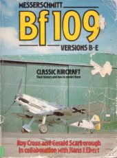 book Classic Aircraft, Their History and How to Model Them  Messerschmitt Bf 109 Versions B-E