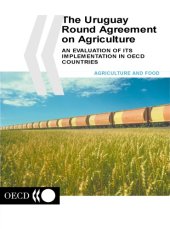 book Implementation of the Uruguay Round Agreement on Agriculture in OECD Countries : An Evaluation of its Implementation in OECD Countries.