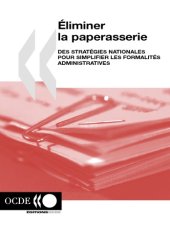 book Éliminer la paperasserie : des stratégies nationales pour simplifier les formalités administratives.