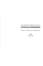 book The Imperial College Lectures in Petroleum Engineering Volume 3: Topics in Reservoir Management