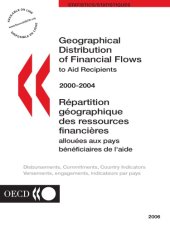 book Geographical distribution of financial flows to aid recipients : disbursements, commitments, country indicators, 2000-2004