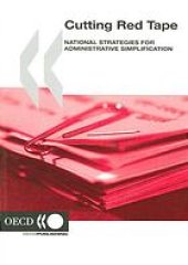 book Cutting red tape : national strategies for administrative simplification