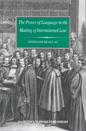 book The Power of Language in the Making of International Law: The Word Sovereignty in Bodin and Vattel and the Myth of Westphalia