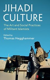 book Jihadi Culture: The Art and Social Practices of Militant Islamists