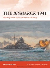 book The Bismarck 1941 : Hunting Germany’s Greatest Battleship