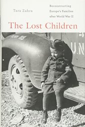 book The Lost Children: Reconstructing Europe’s Families after World War II