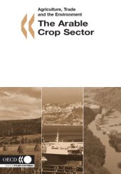 book Agriculture, Trade and the Environment The Arable Crops Sector.