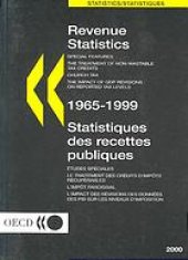 book Revenue statistics 1965-1999 = Statistiques des recettes publiques 1965-1999 : Special features, the treatment of non-wastable tax credits, church tax, the imact of GDP revisions on reported tax levels = Etudes spéciales, le traitement des crédits d’imp