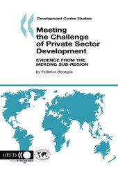 book Meeting the challenge of private sector development : evidence from the Mekong sub-region