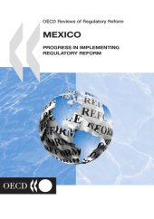 book Mexico : progress in implementing regulatory reform.