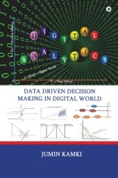 book Digital Analytics: Data Driven Decision Making in Digital World