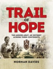 book Trail of Hope : The Anders Army, an Odyssey Across Three Continents