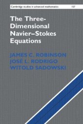 book The Three-Dimensional Navier-Stokes Equations: Classical Theory