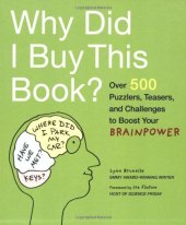 book Why Did I Buy This Book?: Over 500 Puzzlers, Teasers, and Challenges to Boost Your Brainpower