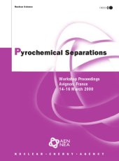 book Pyrochemical Separations : Workshop Proceedings -- Avignon, France -- 14-16 March 2000.