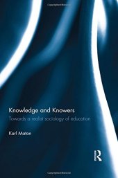 book Knowledge and Knowers: Towards a realist sociology of education