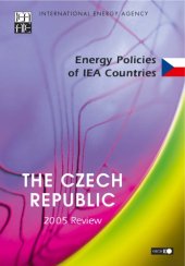 book Energy policies of IEA countries. The Czech Republic 2005 review