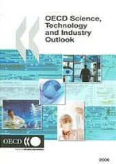 book OECD science, technology and industry outlook 2006.