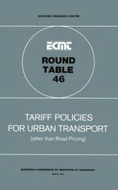 book Tariff policies for urban transport : other than road pricing; report of the 46th Round Table on Transport Economics, held in Paris on 8th and 9th March, 1979