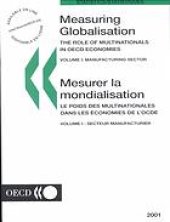 book Measuring globalisation : the role of multinationals in OECD economies = Mesurer la mondialisation : le poids des multinationales dans les économies de l’OCDE