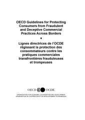 book OECD guidelines for protecting consumers from fraudulent and deceptive commercial practices across borders = Lignes directrices de l’OCDE régissant la protection des consommateurs contre les pratiques commerciales transfrontières frauduleuses et trompeu