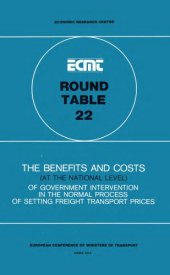 book The benefits and costs (at the national level) of government intervention in the normal process of setting freight transport prices.