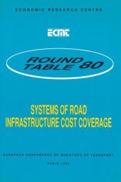 book Systems of road infrastructure cost coverage. Report of the 80th Round table on transport economics, held in Paris on 9th-10th February 1989.