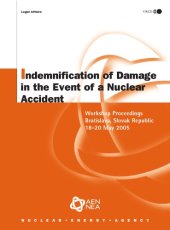 book Indemnification of damage in the event of a nuclear accident : workshop proceedings, Bratislava, Slovak Republic, 18-20 May 2005