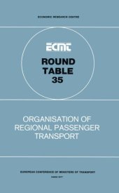 book Report of the Thirty-fifth Round Table on Transport Economics : held in Paris on 28th and 29th October 1976, on the following topic : organisation of regional passenger transport.