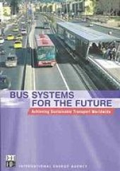 book Bus systems for the future : achieving sustainable transport worldwide