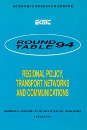 book Regional policy, transport networks and communications : 94th Round table on transport economics : Report.