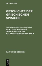 book Geschichte der griechischen Sprache. Band II: Grundfragen und Grundzüge des nachklassischen Griechisch