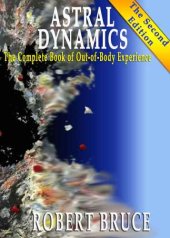 book Astral Dynamics: A New Approach to Out-of-Body Experiences