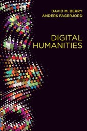 book Digital Humanities Knowledge and Critique in a Digital Age