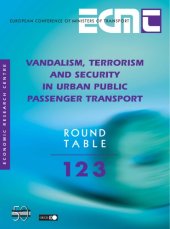 book Report of the Hundred and Twenty Third Round Table on Transport Economics held in Paris on 11th - 12th April 2002 on the following topic: vandalism, terrorism and security in urban public transport