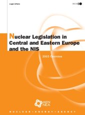 book Overview of nuclear legislation in Central and Eastern Europe and the NIS.