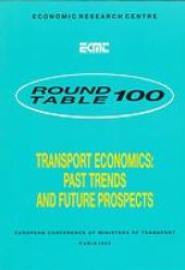 book Report of the hundredth round table on transport economics : held in Paris on 2nd-3rd June 1994 on the following topic : transport economics, past trends and future prospects