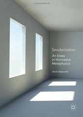 book Secularization: An Essay in Normative Metaphysics