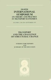 book Transport and the challenge of structural change : 8th International symposium on theory and practice in transport economics : Reports and discussion summary.