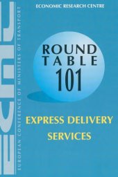 book Report of the Hundred and First Round Table on Transport Economics held in Paris on 16-17 November 1995 on the following topic : express delivery services